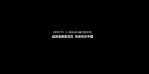 OPPO 智能电视外观曝光，120Hz 呈现绝美大片